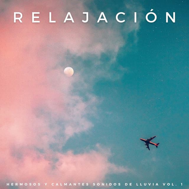 Relajación: Hermosos Y Calmantes Sonidos De Lluvia Vol. 1 - Pase Meteorológico