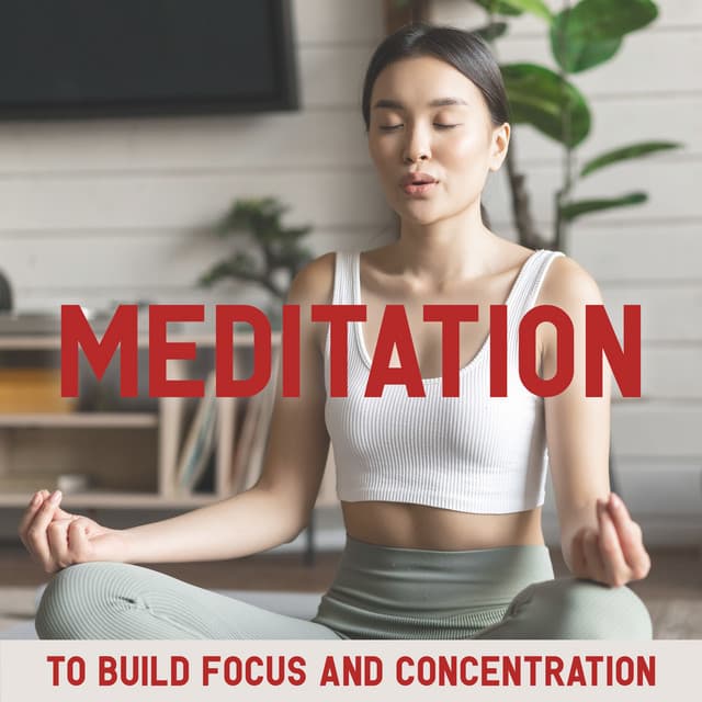 Meditation To Build Focus And Concentration - Meditation Music Masters