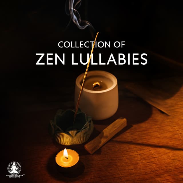 Collection of Zen Lullabies: Lucid Dreamscape Noises, Help a Tired Baby Go to Sleep - Relaxation Meditation Songs Divine