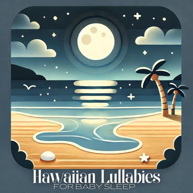 Hawaiian Lullabies for Baby Sleep - Sleeping Baby Music
