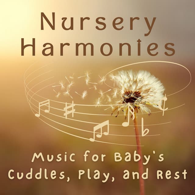 Nursery Harmonies - Music for Baby's Cuddles, Play, and Rest - Nursery Ambience