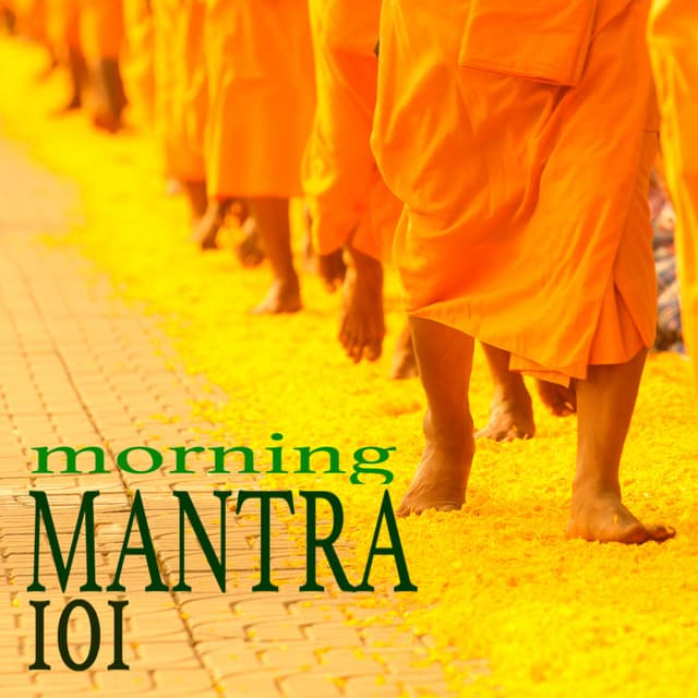 Morning Mantra 101 - Blissful Monk Chanting Music, Healing Powerful Yoga Sounds - Mantra Deva