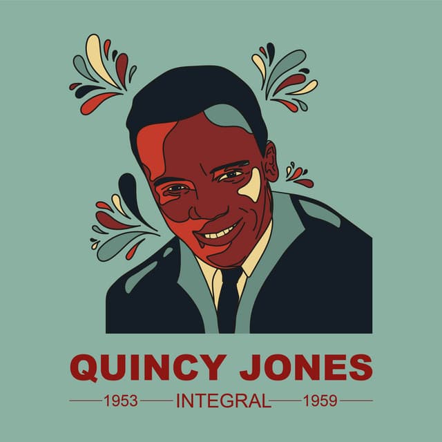 INTEGRAL QUINCY JONES AND HIS ORCHESTRA 1953 - 1959 - Quincy Jones