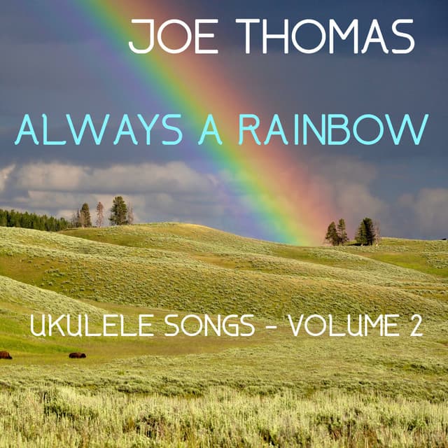 Always a Rainbow - Joe Thomas