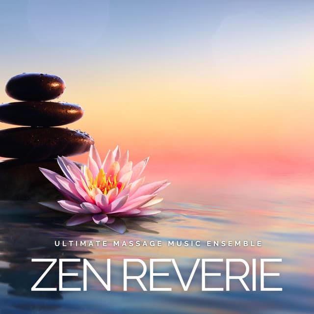 Zen Reverie: Spa Instrumental Music - Ultimate Massage Music Ensemble