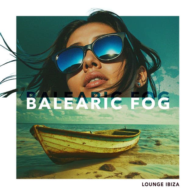 Balearic Fog - Lounge Ibiza