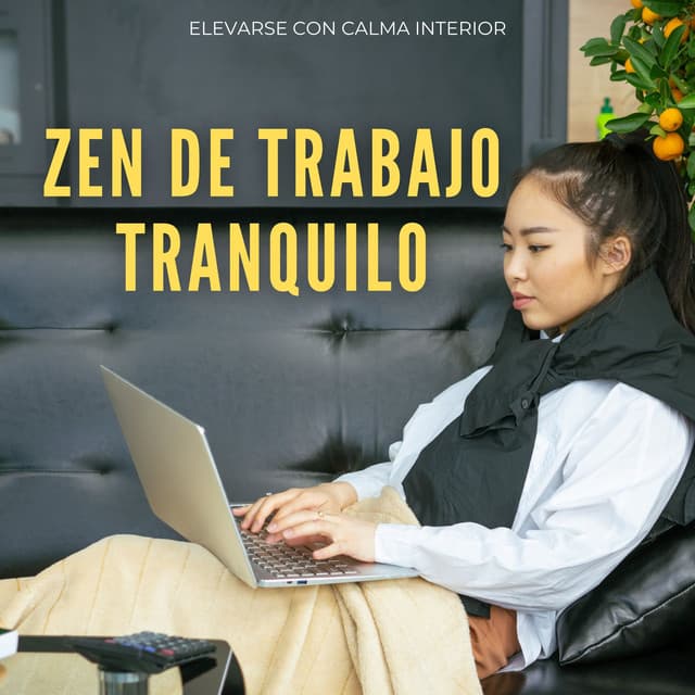 Zen De Trabajo Tranquilo: Elevarse Con Calma Interior - Mago de la melodía animal