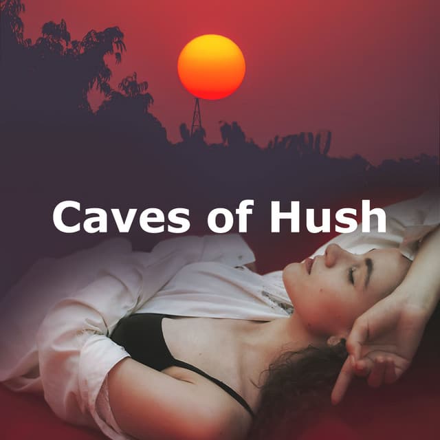 Caves of Hush - Sleep Therapy Radio