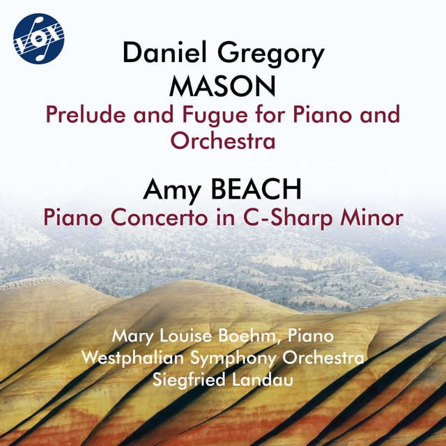 Mason: Prelude & Fugue for Piano & Orchestra, Op. 20 - Beach: Piano Concerto in C-Sharp Minor, Op. 45 - Amy Beach