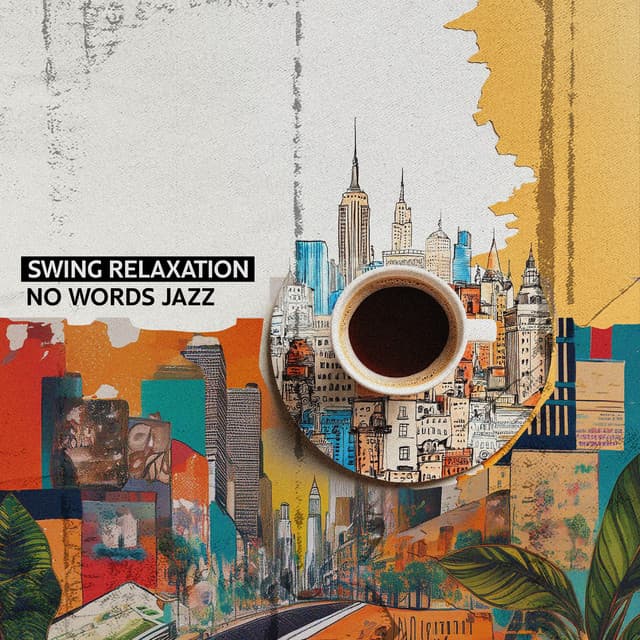 Swing Relaxation - No Words Jazz