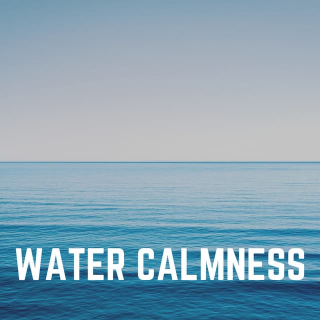 Water Calmness - Relaxing Ocean Sounds