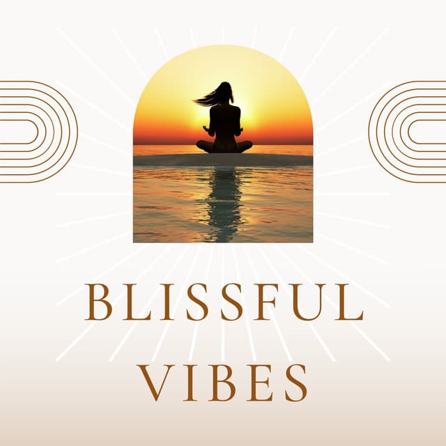 Blissful Vibes: Ultimate Music for Yoga Sessions & Stressfree Mindfulness - Peaceful Music
