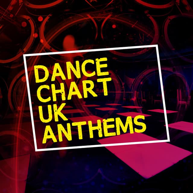 Dance Chart Uk Anthems - Dance Chart