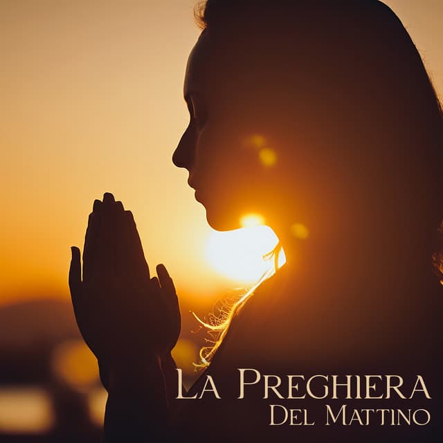 La Preghiera Del Mattino - Classici Di Pianoforte E Musica Cristiana - Coro Internazionale Laudato sii