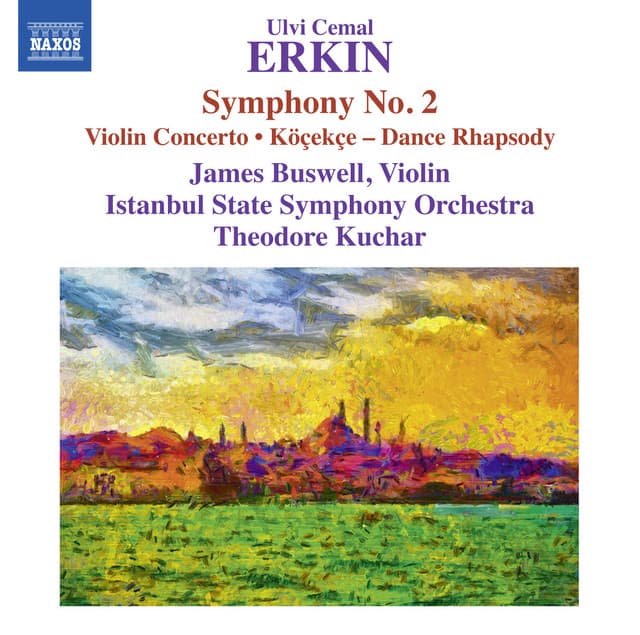 Erkin: Symphony No. 2, Violin Concerto & Dance Rhapsody "Köçekçe" - Ulvi Cemal Erkin