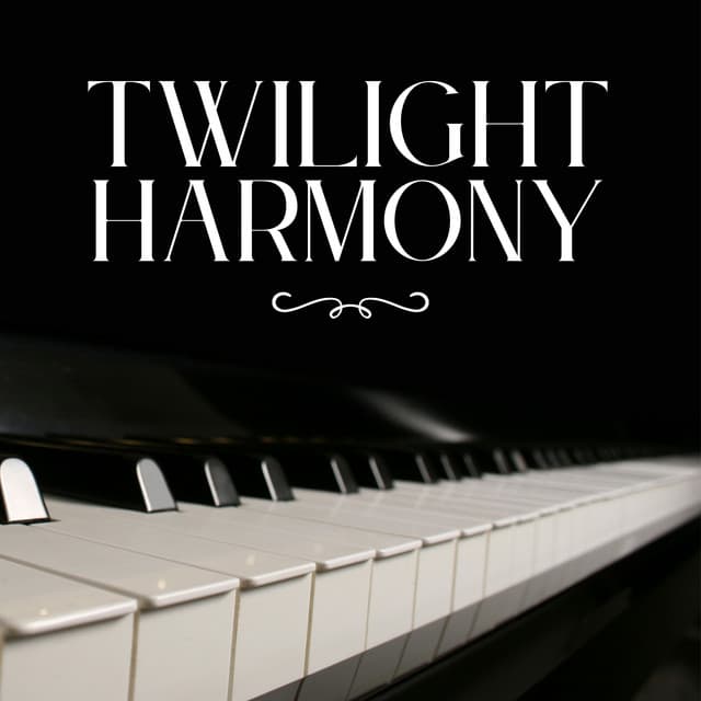 Twilight Harmony: Calming Music - Instrumental Piano Masters