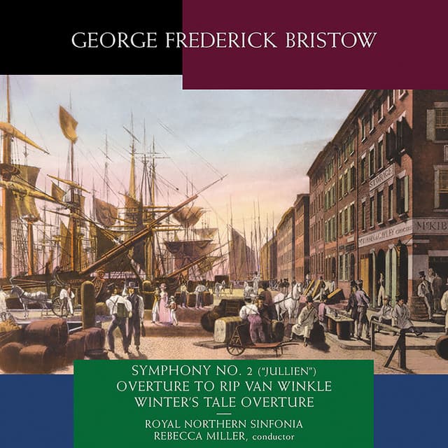 George Frederick Bristow: Orchestral Works - George Frederick Bristow
