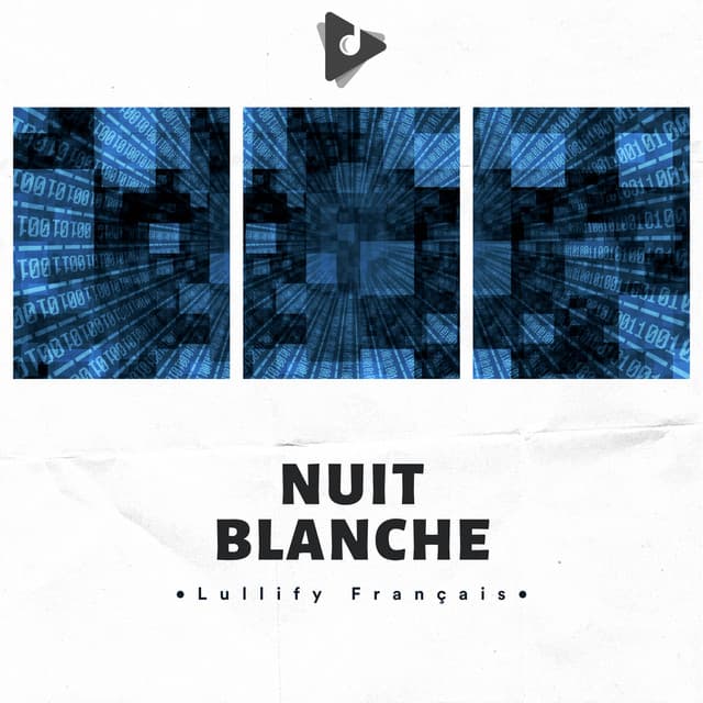 Nuit Blanche - Lullify Français