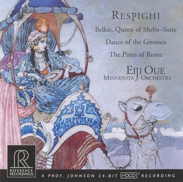 Respighi: Belkis, Regina di Saba, Ballata delle gnomidi & Pini di Roma - Ottorino Respighi