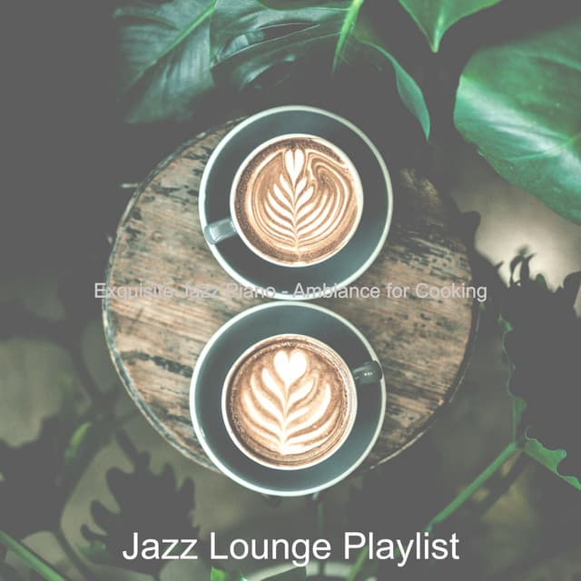 Exquisite Jazz Piano - Ambiance for Cooking - Jazz Lounge Playlist