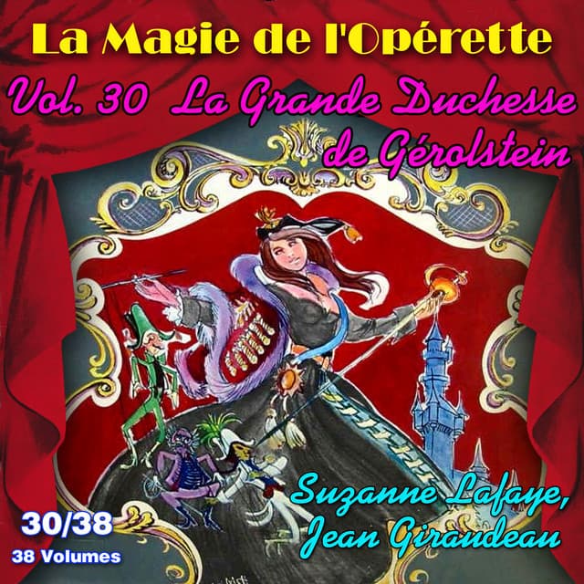 La Grande Duchesse de Gérolstein - La Magie de l'Opérette en 38 volumes - Vol. 30/38 - Jacques Offenbach