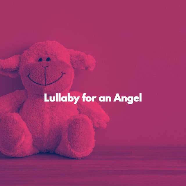 Lullaby for an Angel - Baby Sleep Noise