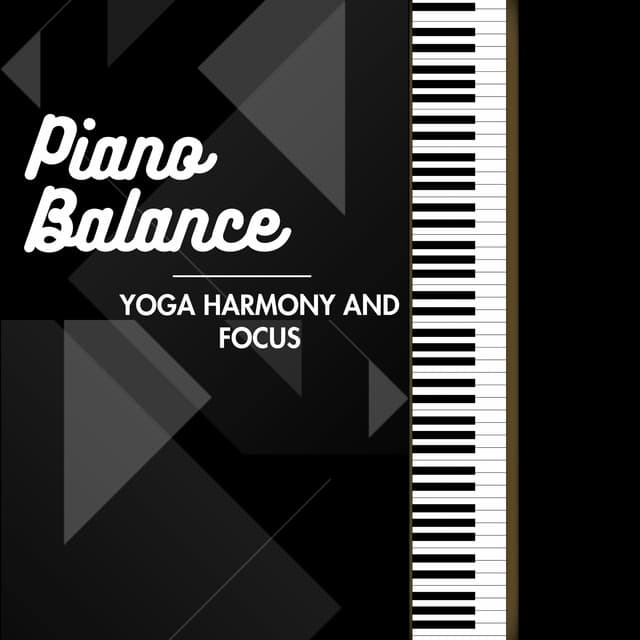 Piano Balance: Yoga Harmony and Focus - RPM (Relaxing Piano Music)