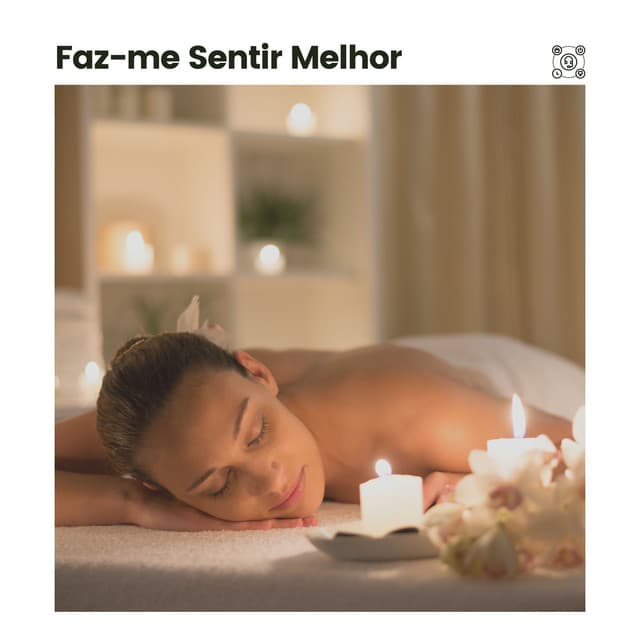 Faz-me Sentir Melhor - Zona Música Relaxante