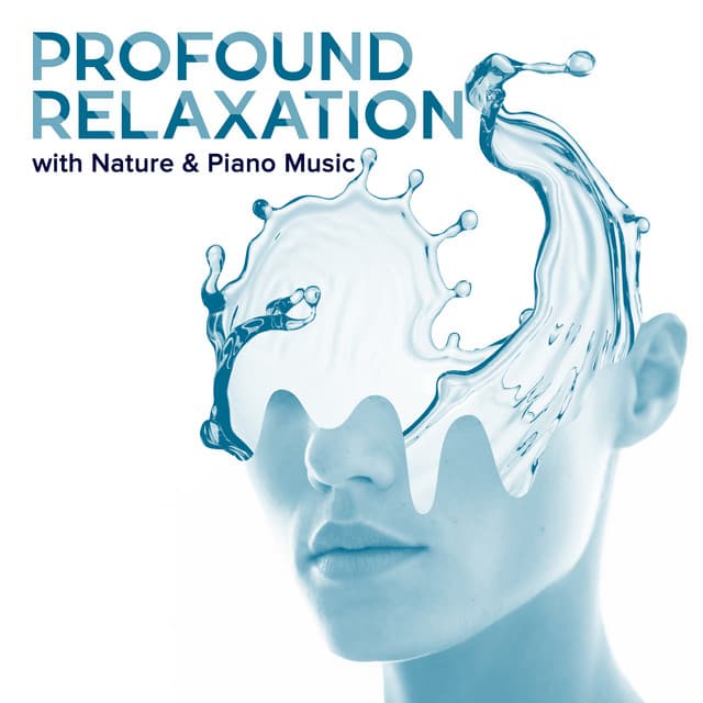 Profound Relaxation with Nature & Piano Music: Soothing Piano Music, Positive Thinking, Deep Sleep and Sweet Dreams - Soothing Ocean Waves Universe