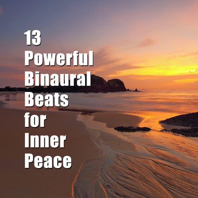 13 Powerful Binaural Beats for Inner Peace - Binaural Beats