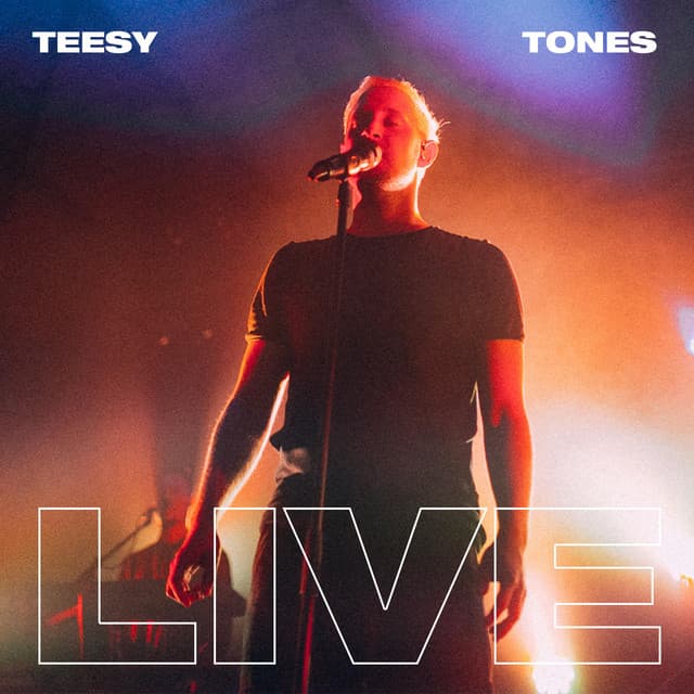 Tones Live - Teesy