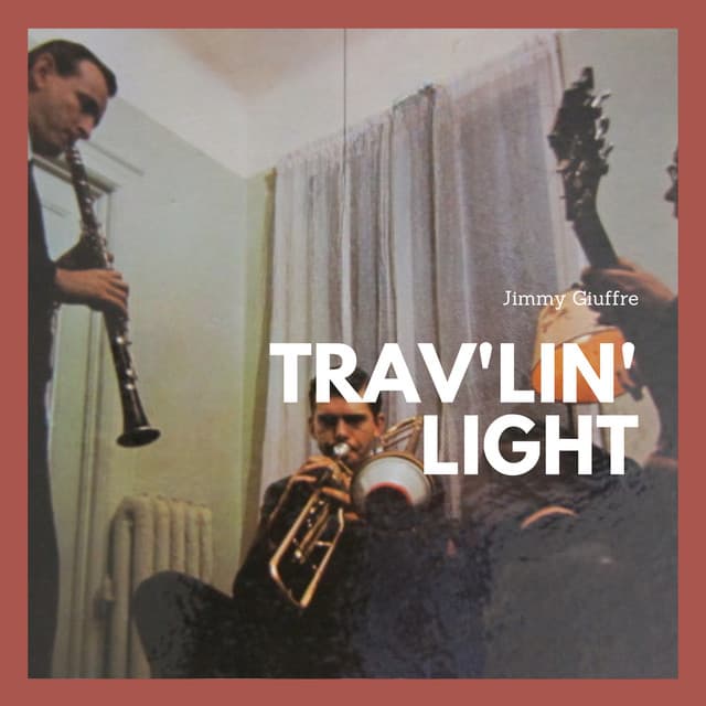 Trav'lin' Light - Jimmy Giuffre