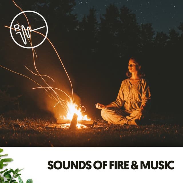 Sounds of Fire & Music: Burning Tranquillity - Fire Sounds
