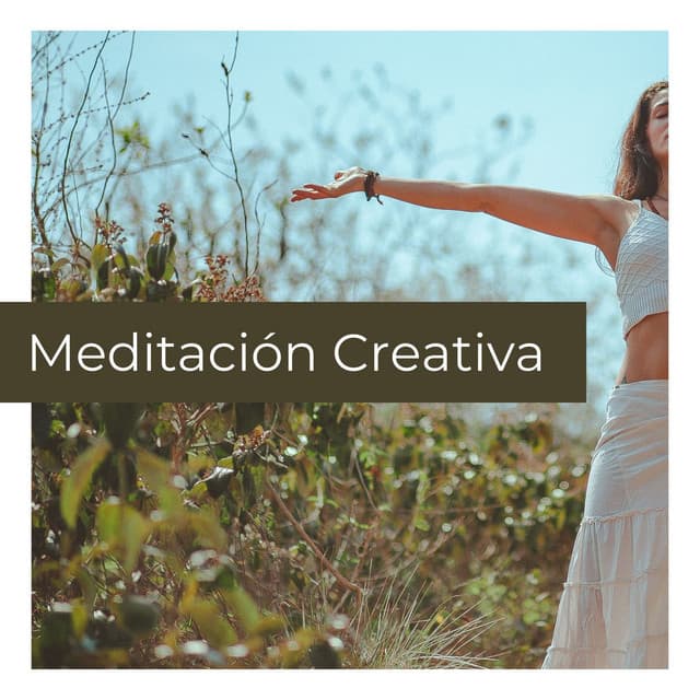 Meditación Creativa: Música para Meditar y el Desarrollo de la Creatividad - Armonía Creativa