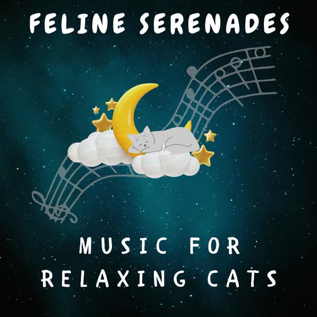 Feline Serenades: Music for Relaxing Cats - Music for Cats Peace