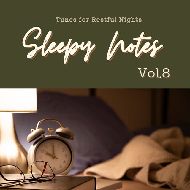 Sleepy Notes: Tunes for Restful Nights Vol.8 - Hugo Focus