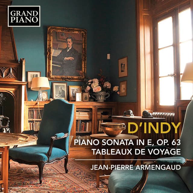 d'Indy: Piano Sonata in E Minor, Op. 63 & Tableaux de voyage, Op. 33 - Vincent d'Indy