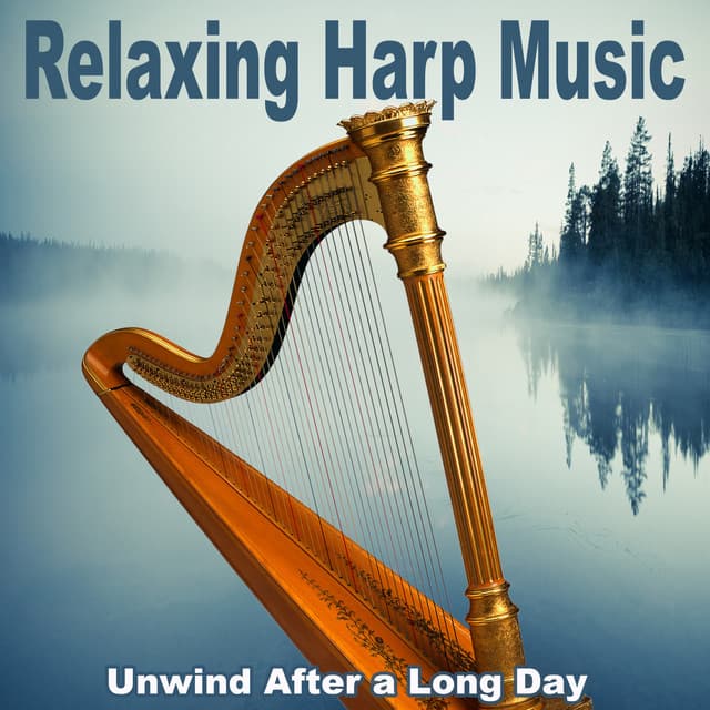 Unwind After a Long Day - Relaxing Harp Music
