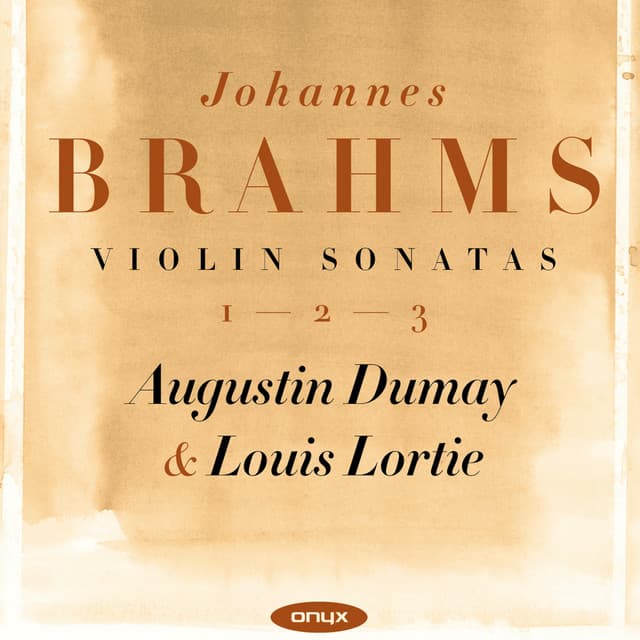 Brahms: Violin Sonatas 1-2-3 - Johannes Brahms