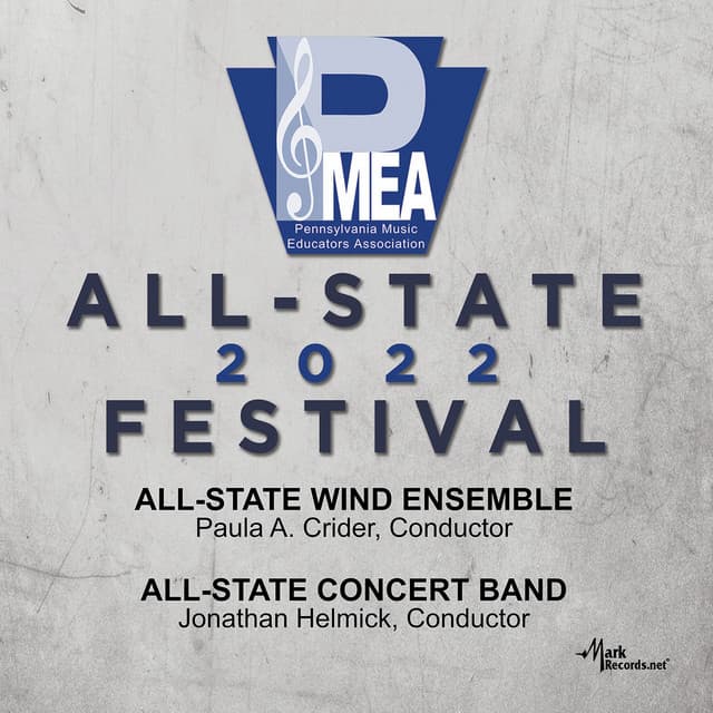 2022 Pennsylvania Music Educators Association: All-State Wind Ensemble & All-State Concert Band - Pennsylvania All-State Wind Ensemble