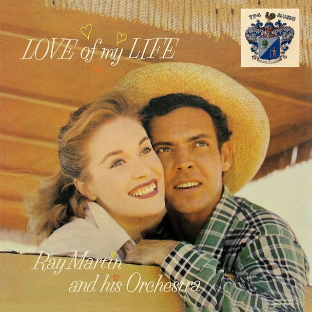 Love of My Life - Ray Martin