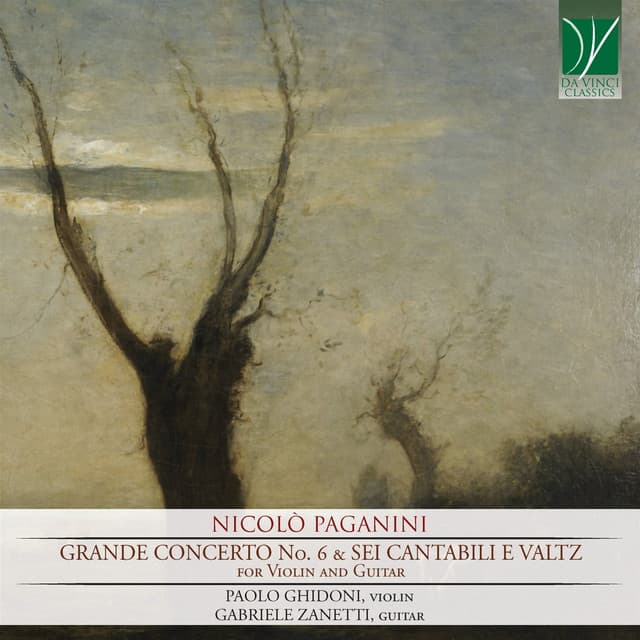 Nicolò Paganini - Grande Concerto No. 6 & Sei Cantabili e Valtz - Niccolò Paganini
