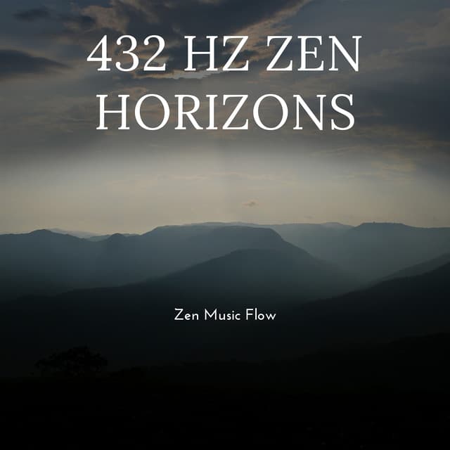 432 Hz Zen Horizons: Vistas of Tranquility - Zen Music Flow