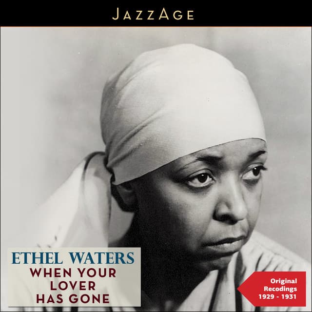 When Your Lover Has Gone - Ethel Waters
