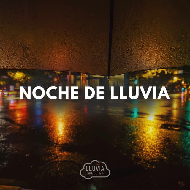 Noche de Lluvia - Lluvia para Dormir