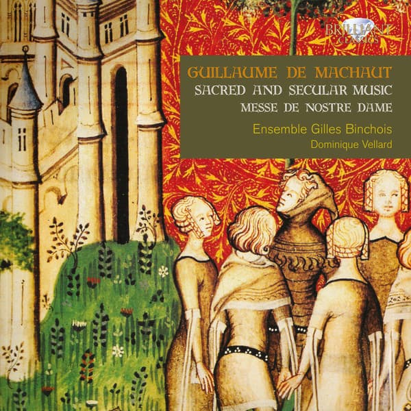 De Machaut: Sacred and Secular Music - Guillaume de Machaut