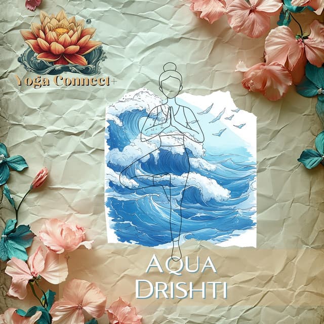 Aqua Drishti - Yoga Connect+