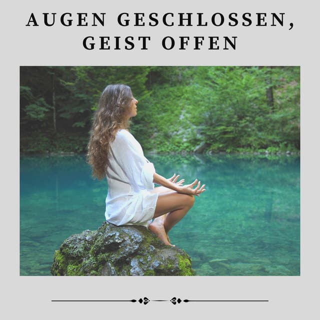 Augen Geschlossen, Geist Offen - Musik für Yoga