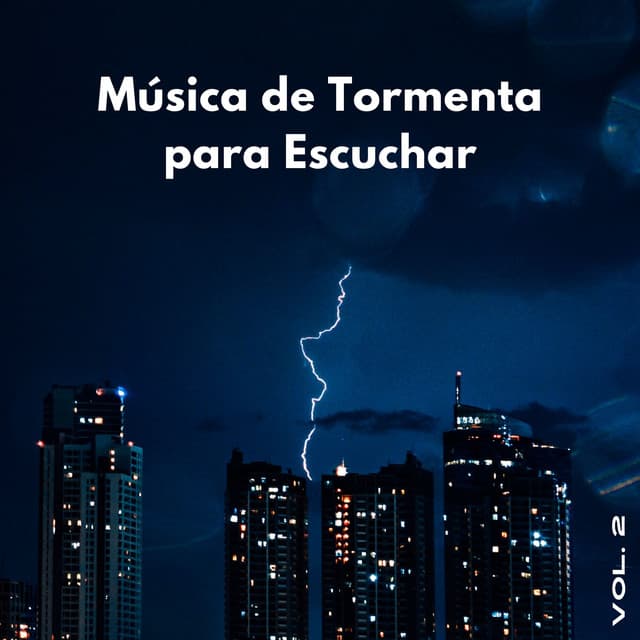 Música De Tormenta Para Escuchar Vol. 2 - Tormenta de truenos y lluvia
