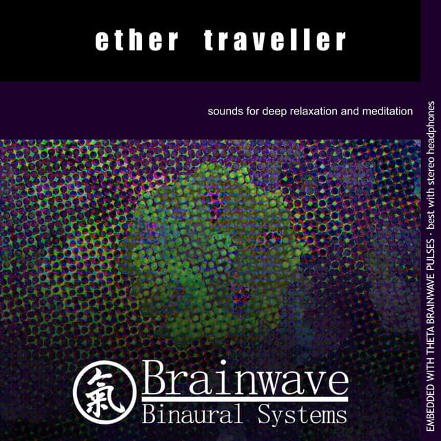 Ether Traveller - Brainwave Binaural Systems